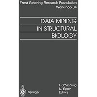 Data Mining in Structural Biology: Signal Transduction and Beyond [Paperback]