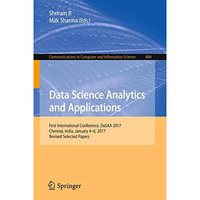 Data Science Analytics and Applications: First International Conference, DaSAA 2 [Paperback]