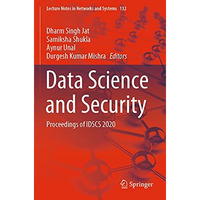 Data Science and Security: Proceedings of IDSCS 2020 [Paperback]