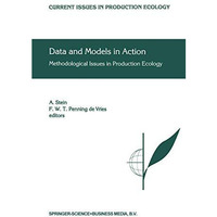 Data and Models in Action: Methodological Issues in Production Ecology [Hardcover]