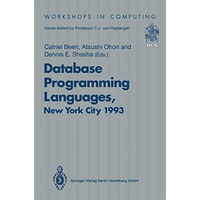 Database Programming Languages (DBPL-4): Proceedings of the Fourth International [Paperback]