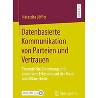 Datenbasierte Kommunikation von Parteien und Vertrauen: Theoretische Einordnung  [Paperback]