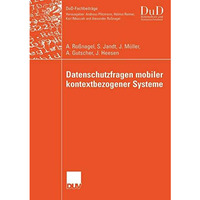 Datenschutzfragen mobiler kontextbezogener Systeme [Paperback]