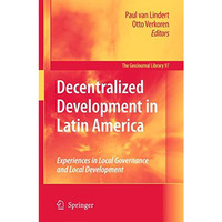 Decentralized Development in Latin America: Experiences in Local Governance and  [Hardcover]