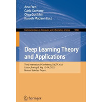 Deep Learning Theory and Applications: Third International Conference, DeLTA 202 [Paperback]