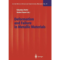 Deformation and Failure in Metallic Materials [Paperback]