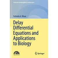 Delay Differential Equations and Applications to Biology [Paperback]