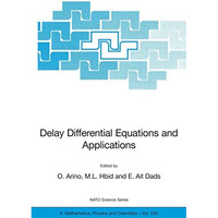 Delay Differential Equations and Applications: Proceedings of the NATO Advanced  [Paperback]