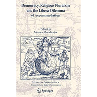 Democracy, Religious Pluralism and the Liberal Dilemma of Accommodation [Paperback]