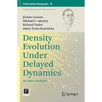 Density Evolution Under Delayed Dynamics: An Open Problem [Paperback]