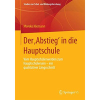 Der Abstieg in die Hauptschule: Vom Hauptsch?lerwerden zum Hauptsch?lersein   [Paperback]