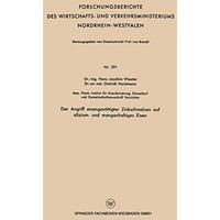 Der Angriff eisenges?ttigter Zinkschmelzen auf silizium- und manganhaltiges Eise [Paperback]