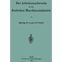 Der Arbeiternachwuchs in der deutschen Maschinenindustrie [Paperback]