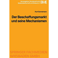 Der Beschaffungsmarkt und seine Mechanismen [Paperback]