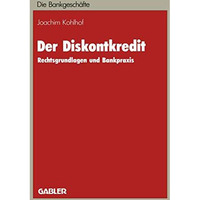 Der Diskontkredit: Rechtsgrundlagen und Bankpraxis [Paperback]