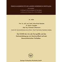 Der Einflu? der Art, der Korngr??e und der Kationenbelegung von Montmorillonit a [Paperback]