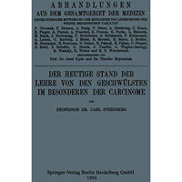 Der Heutige Stand der Lehre von den Geschw?lsten im Besonderen der Carcinome [Paperback]