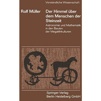 Der Himmel ?ber dem Menschen der Steinzeit: Astronomie und Mathematik in den Bau [Paperback]