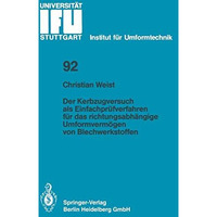 Der Kerbzugversuch als Einfachpr?fverfahren f?r das richtungsabh?ngige Umformver [Paperback]