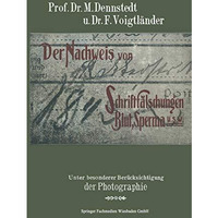 Der Nachweis von Schriftf?lschungen, Blut, Sperma usw.: Unter Besonderer Ber?cks [Paperback]