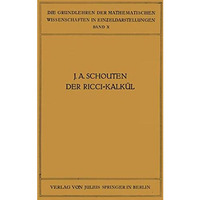 Der Ricci-Kalk?l: Eine Einf?hrung in die Neueren Methoden und Probleme der Mehrd [Paperback]