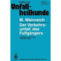 Der Verkehrsunfall des Fu?g?ngers: Ergebnisse einer Analyse von 2000 Unf?llen [Paperback]