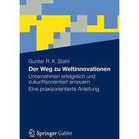 Der Weg zu Weltinnovationen: Unternehmen erfolgreich und zukunftsorientiert erne [Paperback]