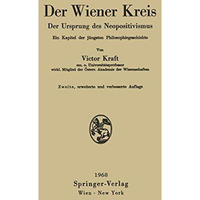 Der Wiener Kreis: Der Ursprung des Neopositivismus Ein Kapitel der j?ngsten Phil [Paperback]