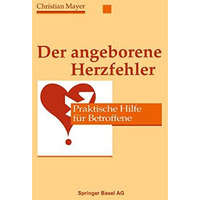 Der angeborene Herzfehler: Praktische Hilfe f?r Betroffene [Paperback]