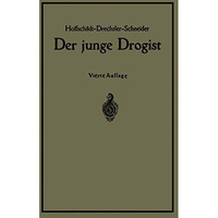 Der junge Drogist: Lehrbuch f?r Drogisten?Fachschulen, den Selbstunterricht und  [Paperback]