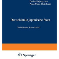 Der schlanke japanische Staat: Vorbild oder Schreckbild? [Paperback]