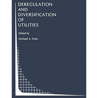 Deregulation and Diversification of Utilities [Paperback]