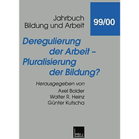 Deregulierung der Arbeit  Pluralisierung der Bildung? [Paperback]