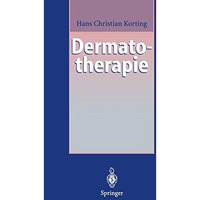 Dermatotherapie: Ein Leitfaden [Paperback]