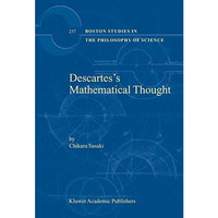 Descartess Mathematical Thought [Hardcover]