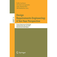 Design Requirements Engineering: A Ten-Year Perspective: Design Requirements Wor [Paperback]