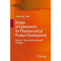 Design of Experiments for Pharmaceutical Product Development: Volume I : Basics  [Hardcover]