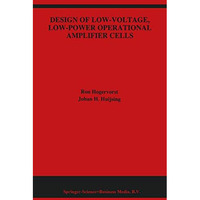 Design of Low-Voltage, Low-Power Operational Amplifier Cells [Hardcover]