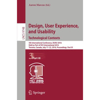 Design, User Experience, and Usability: Technological Contexts: 5th Internationa [Paperback]