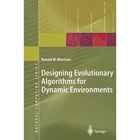 Designing Evolutionary Algorithms for Dynamic Environments [Paperback]