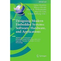 Designing Modern Embedded Systems: Software, Hardware, and Applications: 7th IFI [Hardcover]