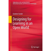 Designing for Learning in an Open World [Paperback]