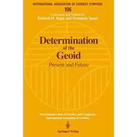 Determination of the Geoid: Present and Future [Paperback]