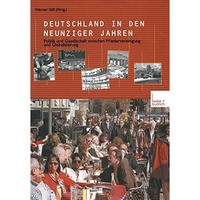 Deutschland in den neunziger Jahren: Politik und Gesellschaft zwischen Wiederver [Paperback]