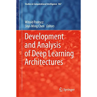 Development and Analysis of Deep Learning Architectures [Hardcover]