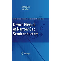 Device Physics of Narrow Gap Semiconductors [Paperback]