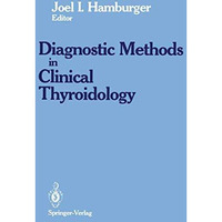 Diagnostics Methods in Clinical Thyroidology [Paperback]