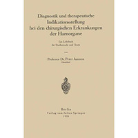 Diagnostik und therapeutische Indikationsstellung bei den chirurgischen Erkranku [Paperback]