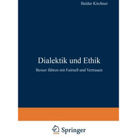 Dialektik und Ethik: Besser f?hren mit Fairne? und Vertrauen [Paperback]