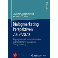 Dialogmarketing Perspektiven 2019/2020: Tagungsband 14. wissenschaftlicher inter [Paperback]